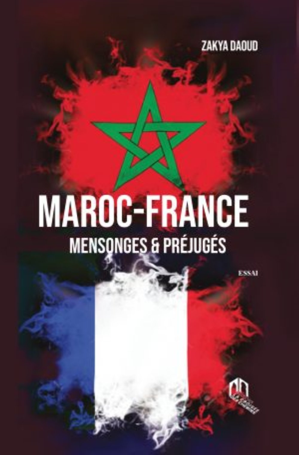 «Maroc-France. Mensonges et préjugés» : un éclairage nouveau par Zakya Daoud