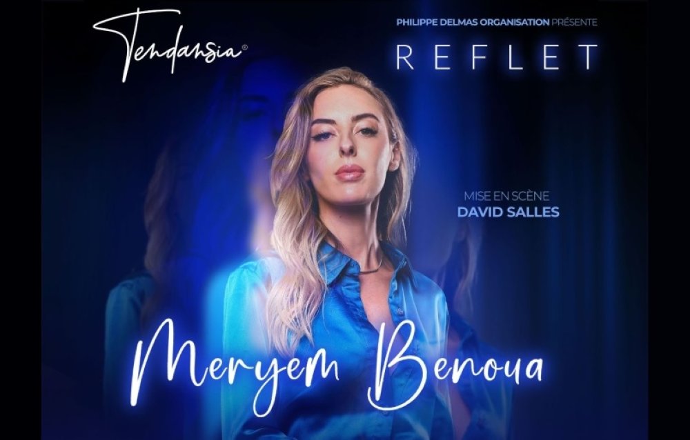 «Reflet» : le premier spectacle de Meryem Benoua au Maroc en février